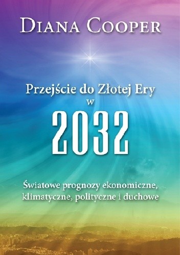 Przejście do Złotej Ery w 2032
