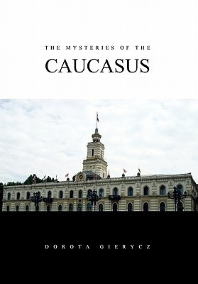 The Mysteries of the Caucasus