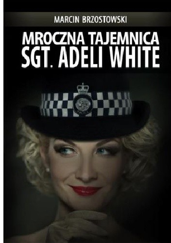 Mroczna tajemnica sgt. Adeli White