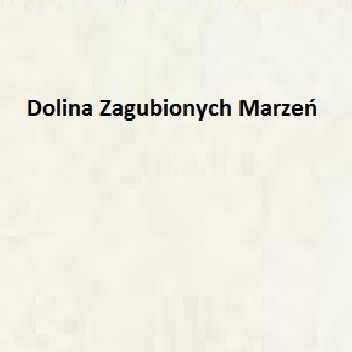 Dolina Zagubionych Marzeń