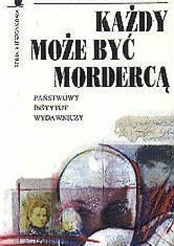 Każdy może być mordercą