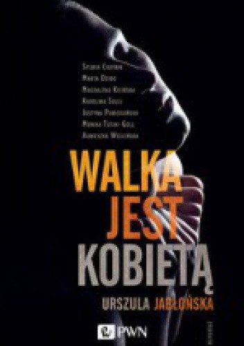 Walka jest kobietą