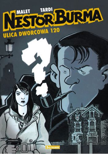 Nestor Burma 2 - Ulica Dworcowa 120
