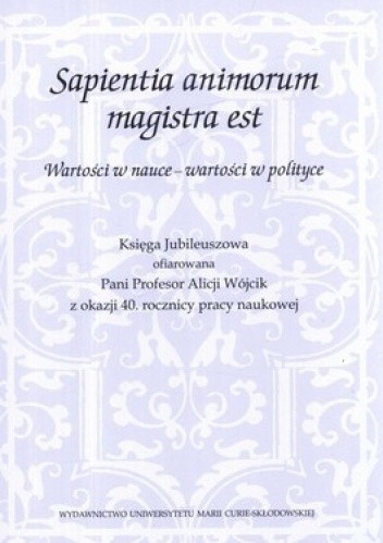 Sapientia animorum magistra est. Wartości w nauce - wartości w polityce