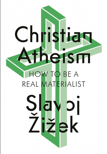 Christian Atheism: How to Be a Real Materialist
