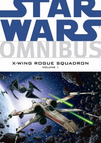 Star Wars Omnibus: X-Wing Rogue Squadron - volume 1