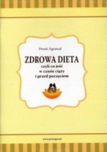Zdrowa dieta czyli co jeść w czasie ciąży i przed poczęciem