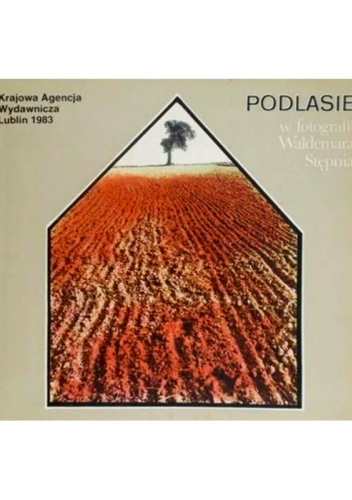 Podlasie w fotografii Waldemara Stępnia