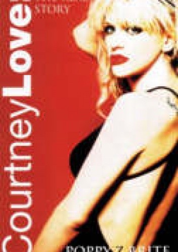 Courtney Love: The Real Story