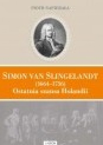 Simon van Slingelandt (1664–1736). Ostatnia szansa Holandii