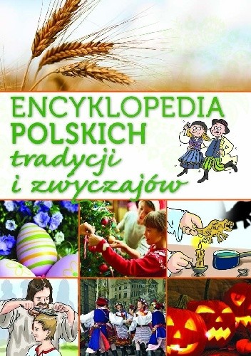 Encyklopedia polskich tradycji i zwyczajów