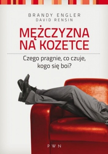 Mężczyzna na kozetce. Czego pragnie, co czuje, kogo się boi?