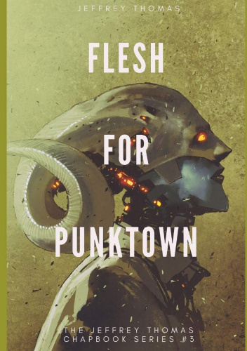 Flesh for Punktown: A Trio of Dark Science Fiction Stories
