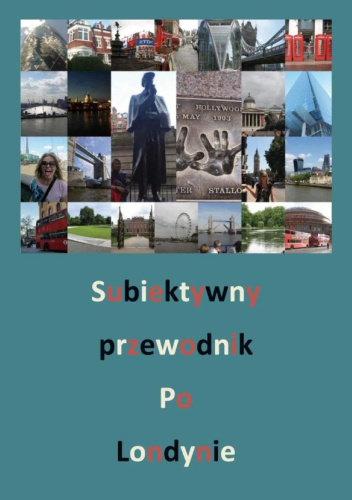 Subiektywny przewodnik po Londynie