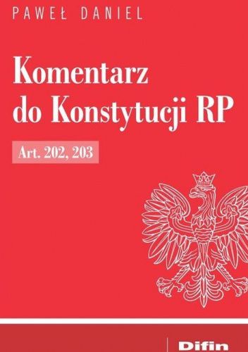 Komentarz do Konstytucji RP Art. 202, 203