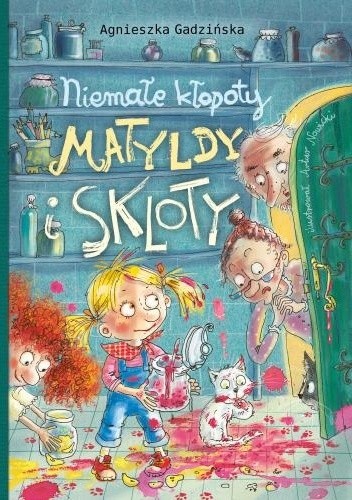 Niemałe kłopoty Matyldy i Skloty