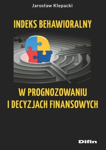 Indeks behawioralny w prognozowaniu i decyzjach finansowych