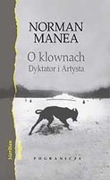 O klownach. Dyktator i Artysta