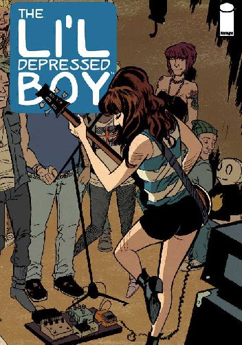 The Li'l Depressed Boy #3 - You`re No Rock `n Roll Fun