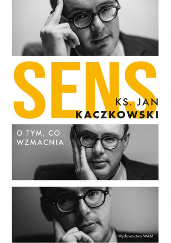 Sens. O tym, co wzmacnia