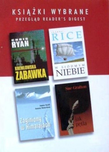 KSIĄŻKI WYBRANE: Kremlowska zabawka; W siódmym niebie; P jak pętla; Zaginiony w Himalajach