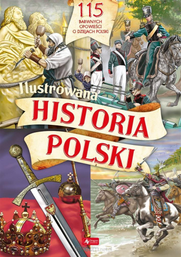Ilustrowana historia Polski dla dzieci