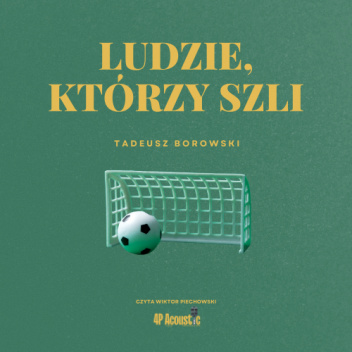 Ludzie, którzy szli