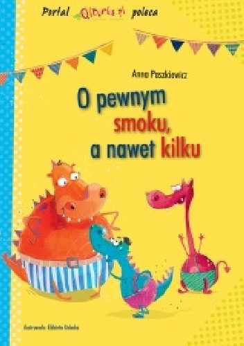 O pewnym smoku, a nawet kilku