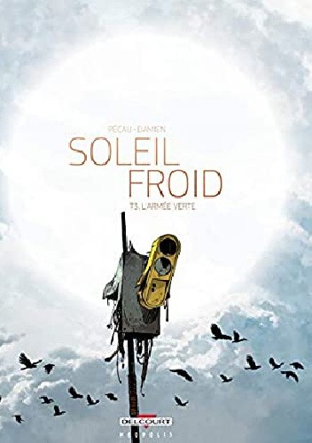 Soleil Froid 03- L'Armée verte