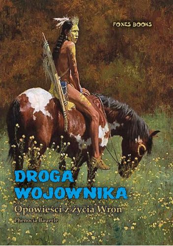 Droga wojownika. Opowieści z życia Wron