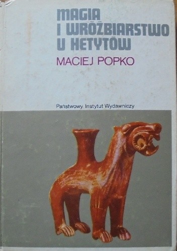Magia i wróżbiarstwo u Hetytów