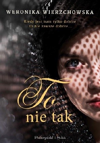 To nie tak