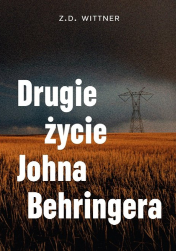 Drugie życie Johna Behringera