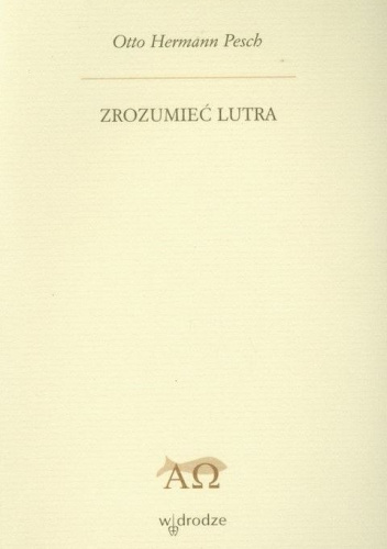 Zrozumieć Lutra