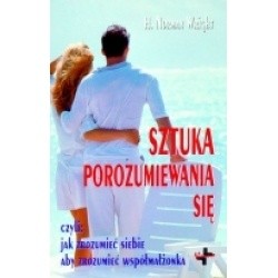 Sztuka porozumiewania się czyli jak zrozumieć siebie aby zrozumieć współmałżonka