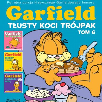 Garfield. Tłusty koci trójpak. Tom 6