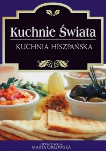 Kuchnie świata. Kuchnia hiszpańska