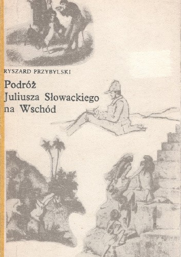 Podróż Juliusza Słowackiego na Wschód