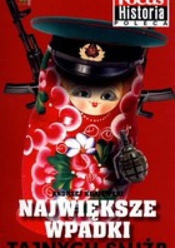 Największe wpadki tajnych służb