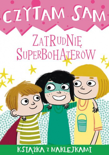 Czytam sam. Zatrudnię superbohaterów