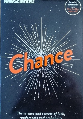 Chance: The science and secrets of luck, randomness and probability