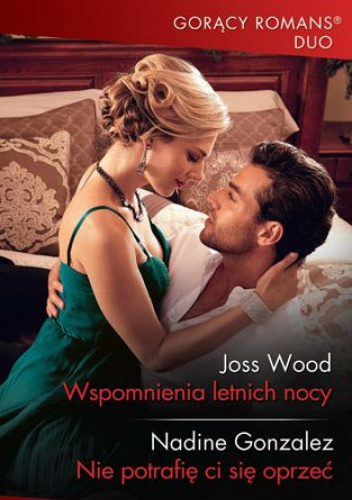 Wspomnienia letnich nocy; Nie potrafię ci się oprzeć