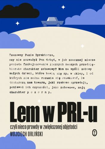Lem w PRL-u, czyli nieco prawdy w zwiększonej objętości