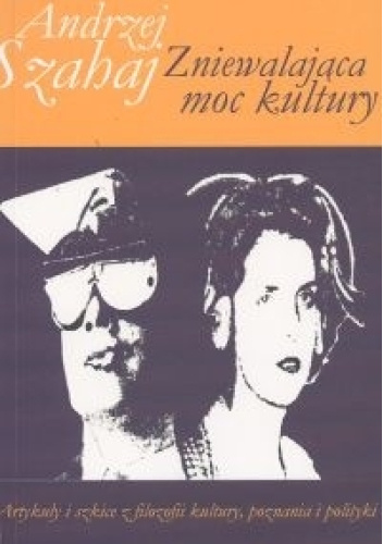 Zniewalająca moc kultury