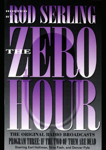 The Zero Hour, Program Three. If the Two of Them Are Dead
