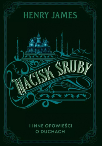 Nacisk śruby i inne opowieści o duchach