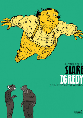 Stare Zgredy. Ten, który zawsze wyjeżdża