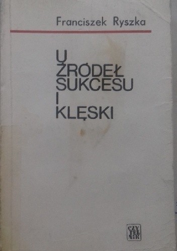 U źródeł sukcesu i klęski. Szkice z dziejów hitleryzmu.