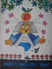 Obrazki ze świata fizyki i techniki