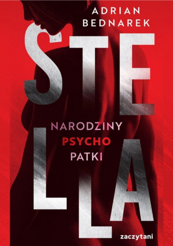 Stella. Narodziny psychopatki